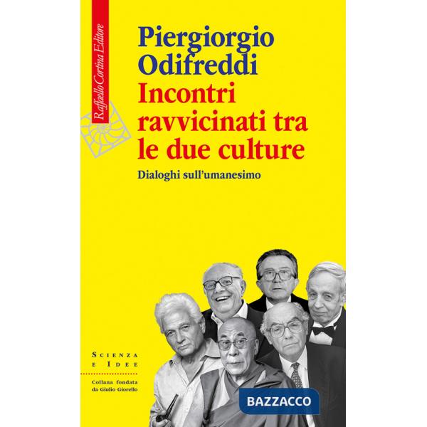 Incontri ravvicinati tra le due culture. Dialoghi sull'umanesimo