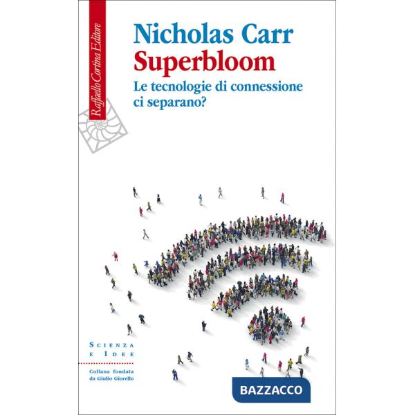 Superbloom. Le tecnologie di connessione ci separano?