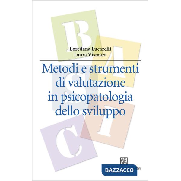 Metodi e strumenti di valutazione in psicopatologia dello sviluppo