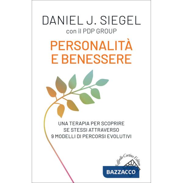 Personalità e benessere. Una terapia per scoprire se stessi attraverso 9 modelli di percorsi evolutivi