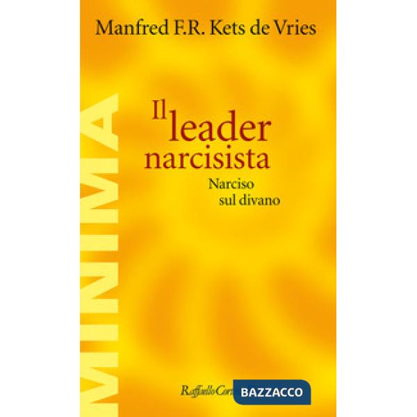 Leader narcisista. Narciso sul divano (Il)