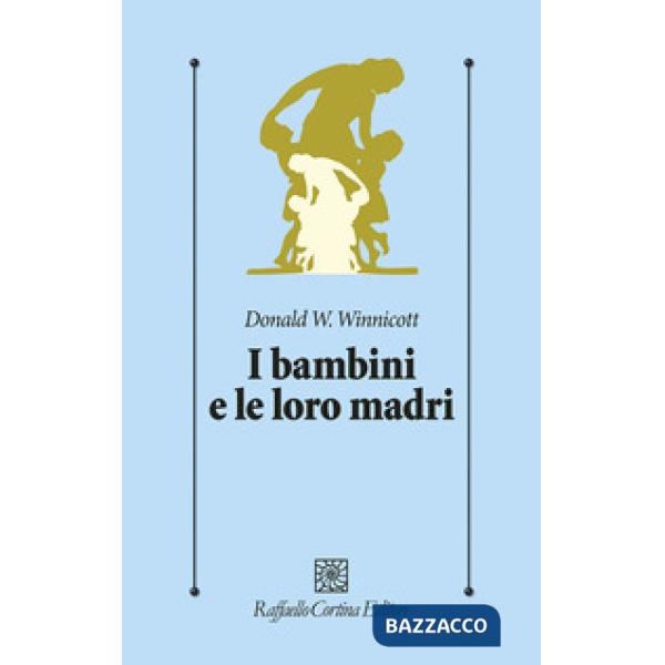 Bambini e le loro madri (I)