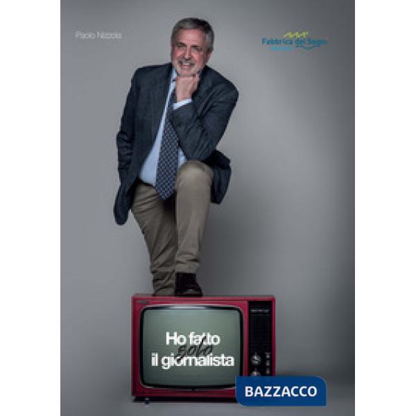 Ho fatto solo il giornalista