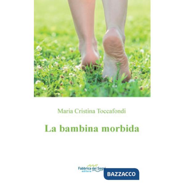 Bambina morbida (La)