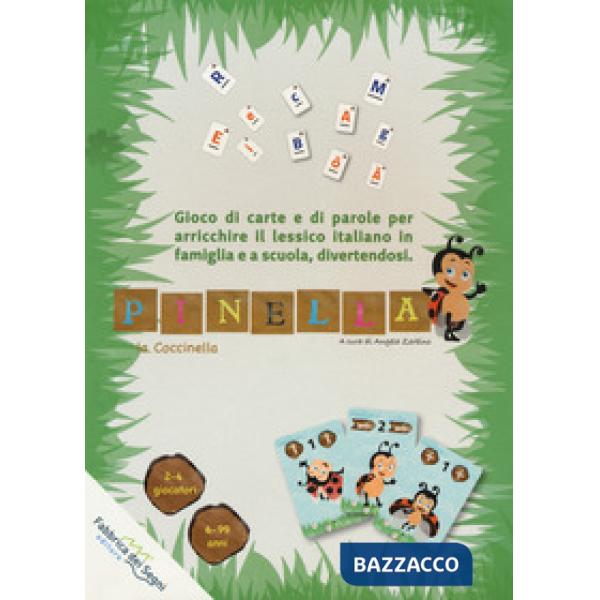 Pinella la coccinella. Gioco di carte e di parole per arricchire il lessico italiano in famiglia e a scuola, divertendosi. Ediz.