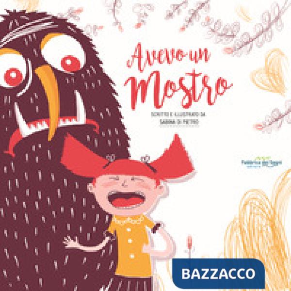 Avevo un mostro. Ediz. a colori