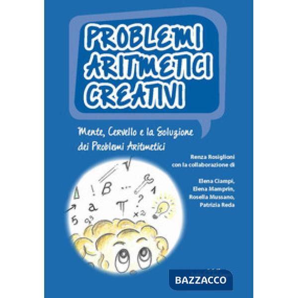 Problemi aritmetici creativi. Mente, cervello e la soluzione dei problemi aritme