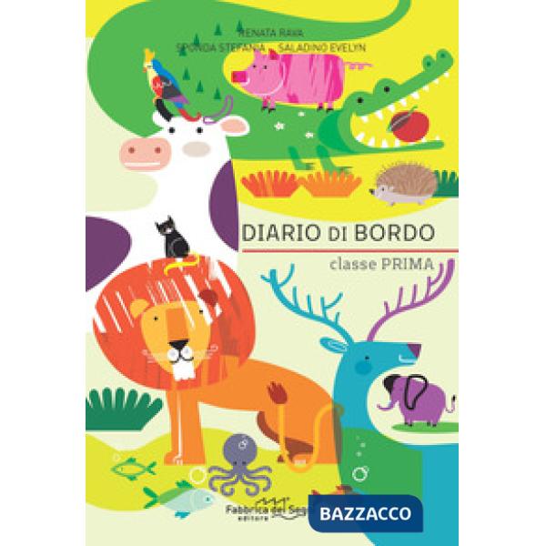 Diario di bordo. Classe prima. Per la Scuola elementare