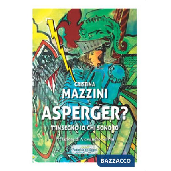 Asperger? T'insegno io chi sono