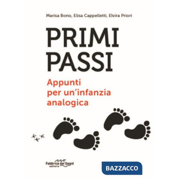 Primi passi. Appunti per un'infanzia analogica