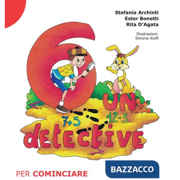 6 un detective. Per cominciare