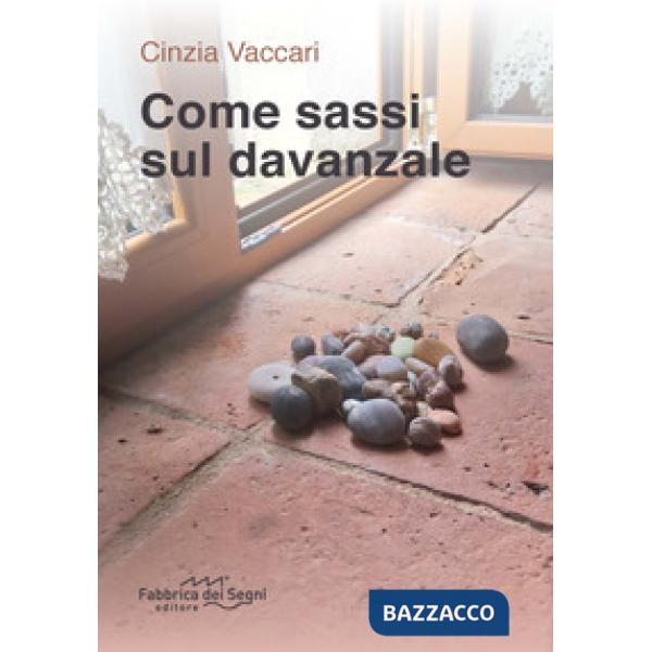 Come sassi sul davanzale