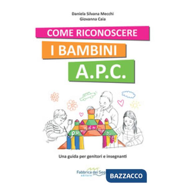 Come riconoscere i bambini A.P.C. Una guida per genitori e insegnanti