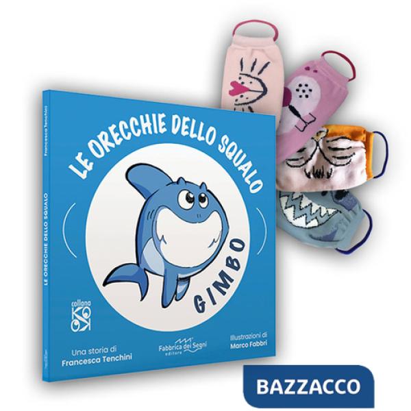 Orecchie dello squalo Gimbo. Con pacchetto mascherina (Le)