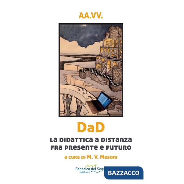 DaD. La didattica a distanza fra presente e futuro