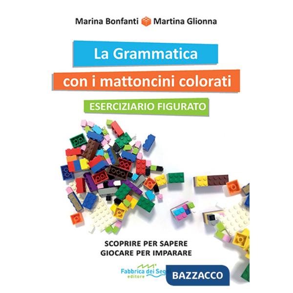 Grammatica con i mattoncini colorati. Eserciziario e kit mattoncini. Nuova ediz. (La)