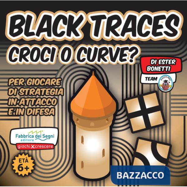 Black tracer. Croci o curve? Con Gioco