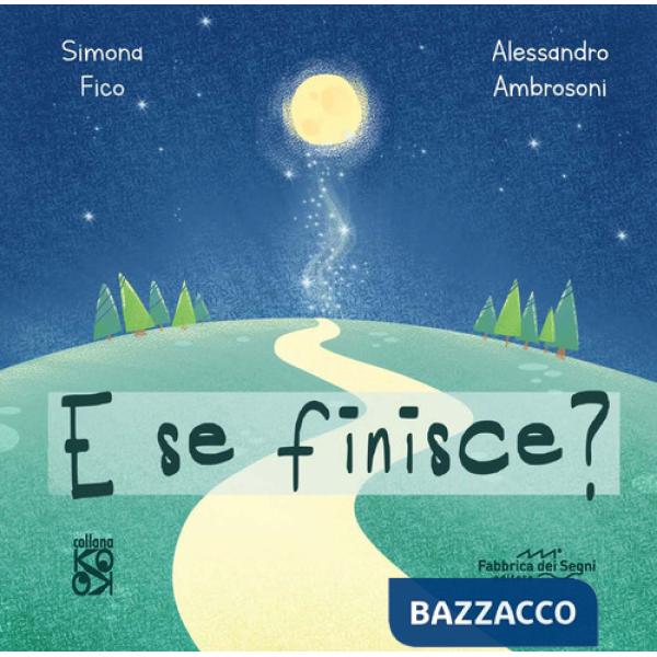 E se finisce? Ediz. a colori