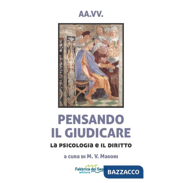 Pensando il giudicare. La psicologia e il diritto