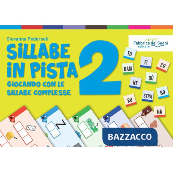 Sillabe in pista. Con 4 piste sillabiche. Con 52 Carte. Vol. 2: Giocando con le sillabe complesse