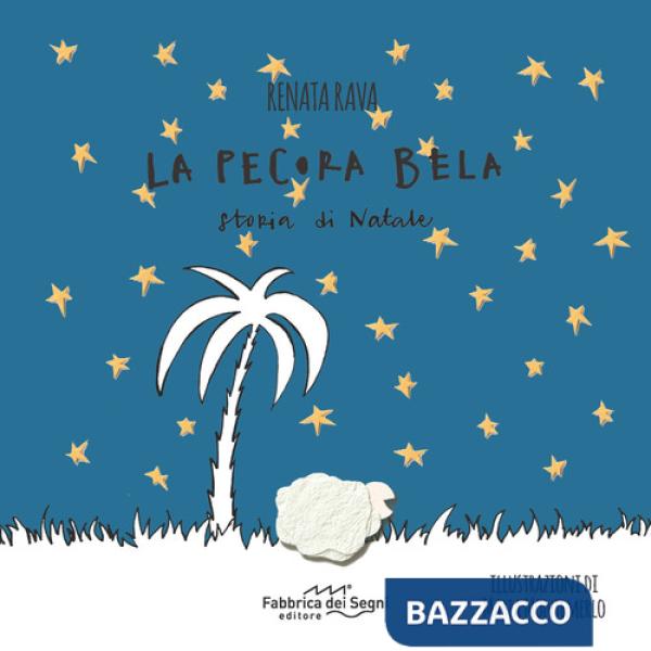 Pecora Bela. Storia di Natale. Ediz. illustrata (La)