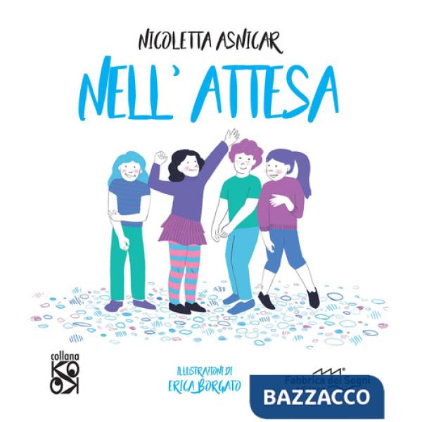 Nell'attesa. Ediz. a colori