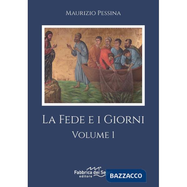 Fede e i giorni (La). Vol. 1