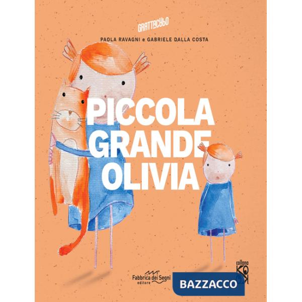 Piccola grande Olivia. Ediz. a colori