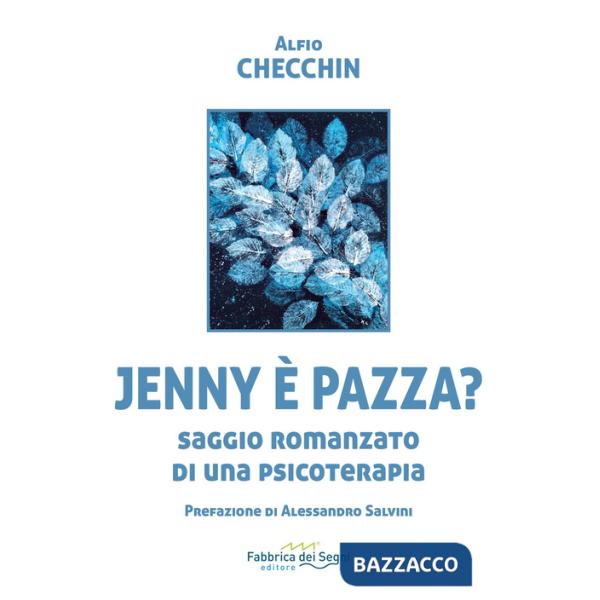Jenny è pazza? Saggio romanzato di una psicoterapia