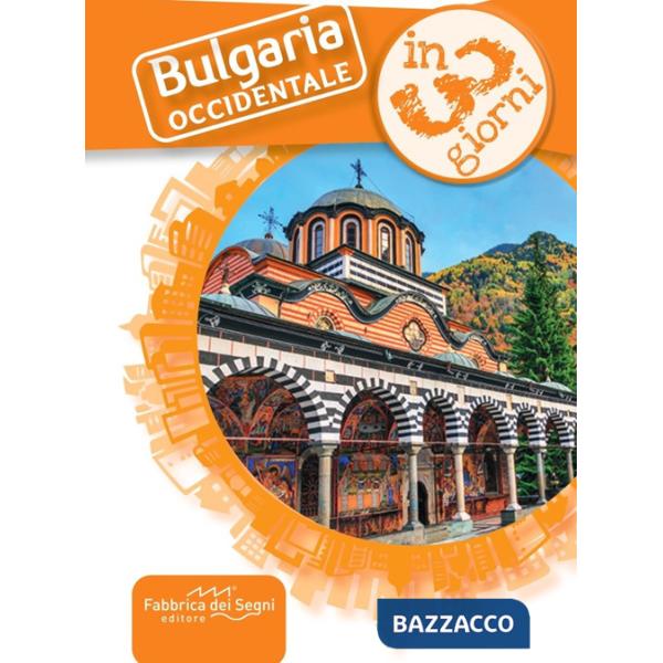 Bulgaria occidentale in 3 giorni