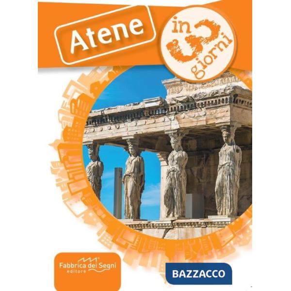 Atene in 3 giorni