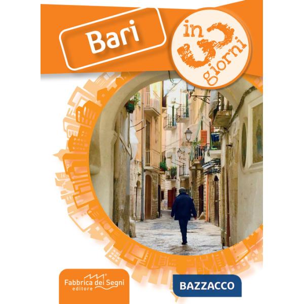 Bari in 3 giorni