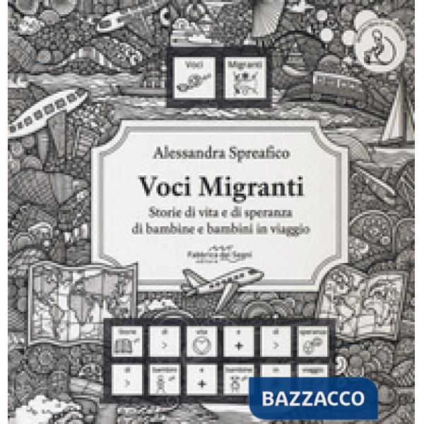 Voci migranti. Storie di vita e di speranza di bambine e bambini in viaggio. Ediz. italiana, araba, rumena e francese