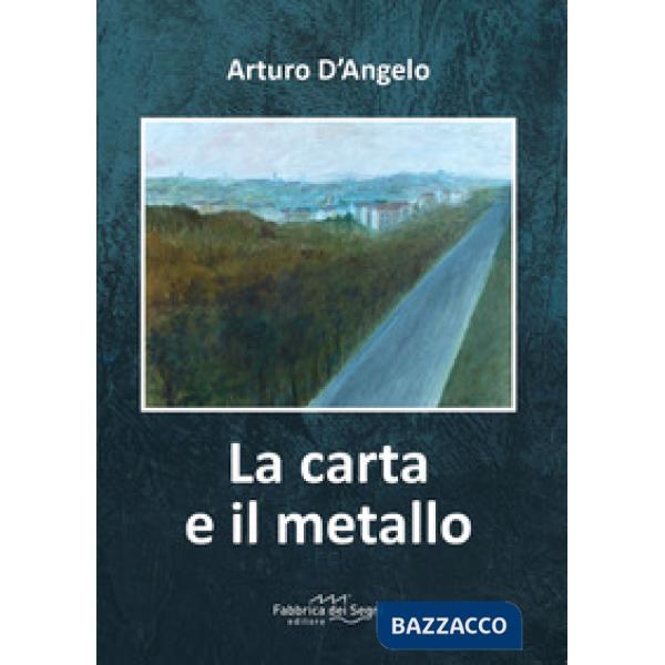 Carta e il metallo (La)