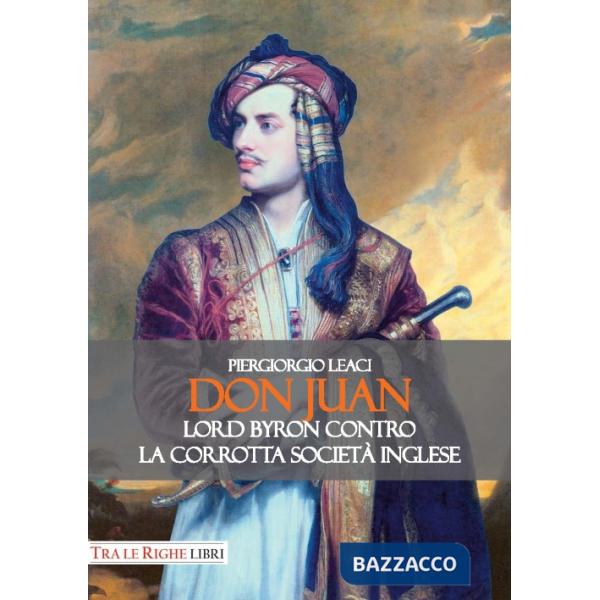 Don Juan. Lord Byron contro la corrotta società inglese