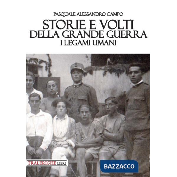Storie e volti della Grande Guerra. I legami umani