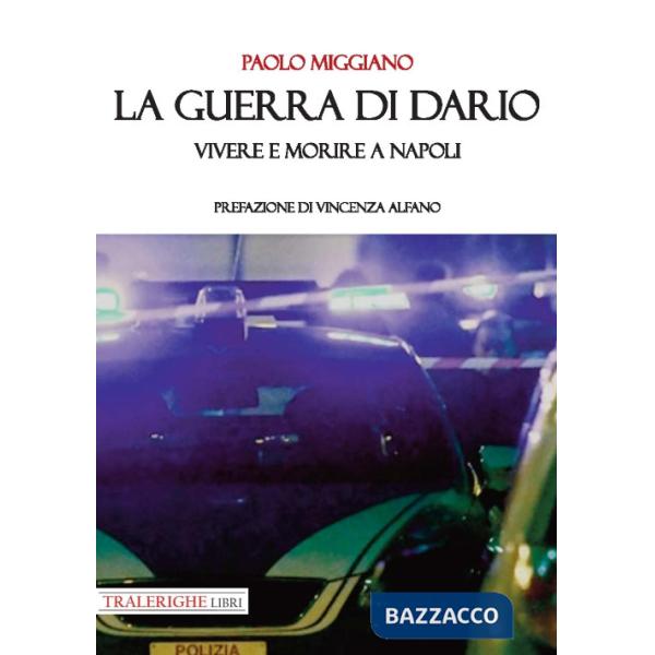 Guerra di Dario. Vivere e morire a Napoli (La)