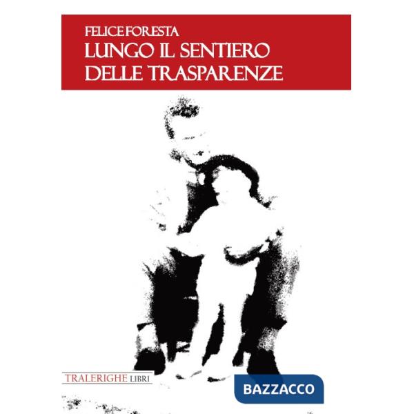 Lungo il sentiero delle trasparenze