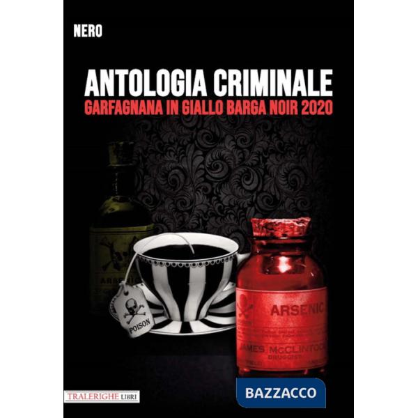 Garfagnana in giallo Barga Noir 2020. Antologia criminale