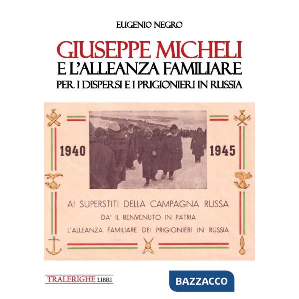 Giuseppe Micheli e l'Alleanza Familiare per i dispersi e i prigionieri in Russia