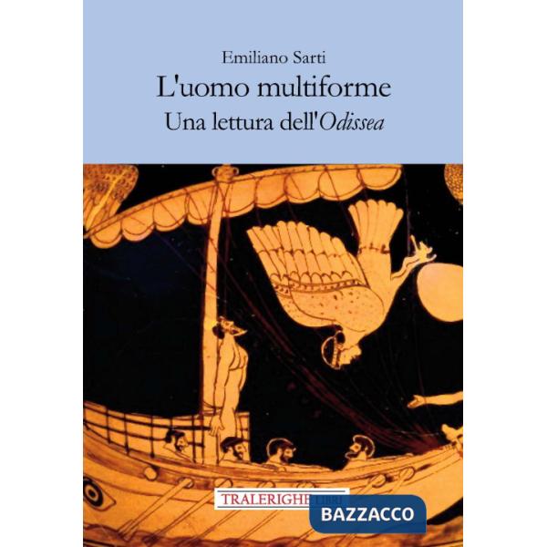 Uomo multiforme. Una lettura dell'Odissea (L')