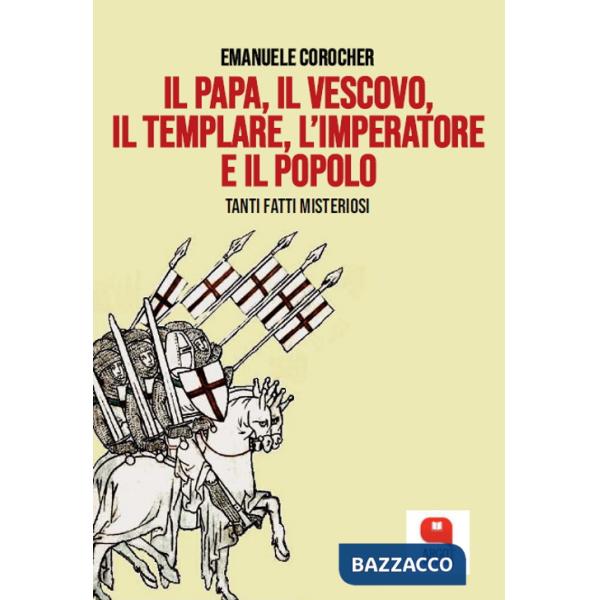 Papa, il vescovo, il templare, l'imperatore e il popolo (Il)