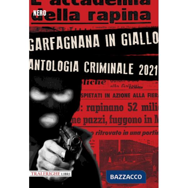 Garfagnana in giallo. Antologia criminale 2021