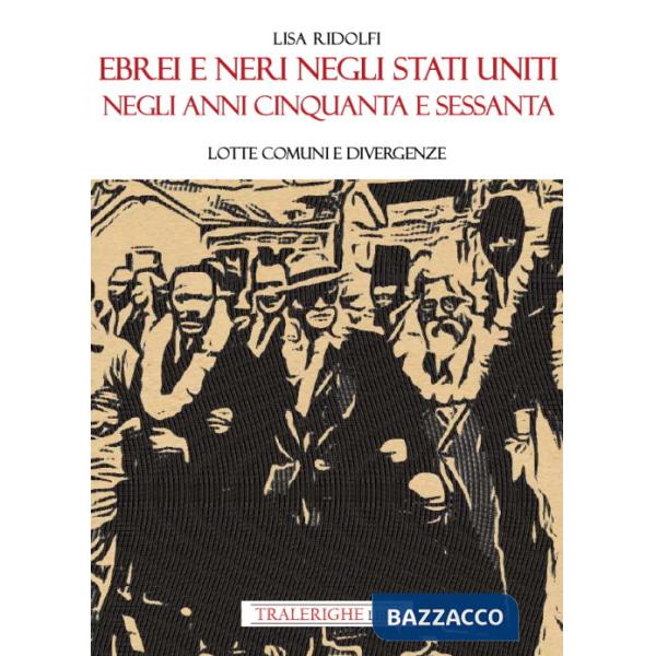 Ebrei e neri negli Stati Uniti negli anni Cinquanta e Sessanta. Lotte comuni e divergenze