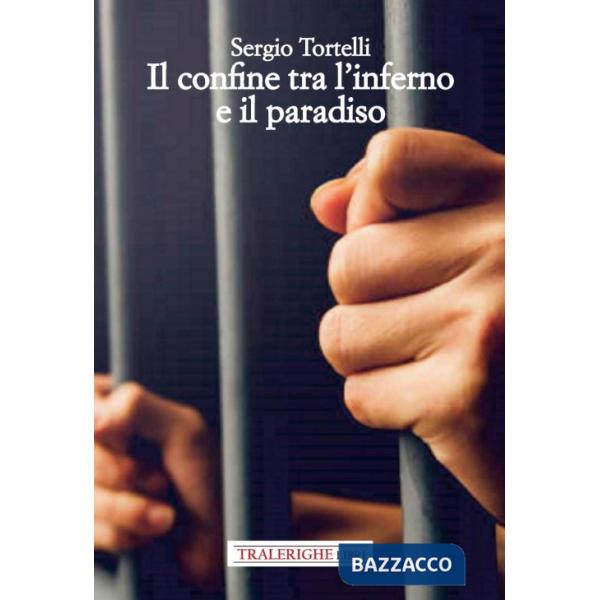 Confine tra l'inferno e il paradiso (Il)