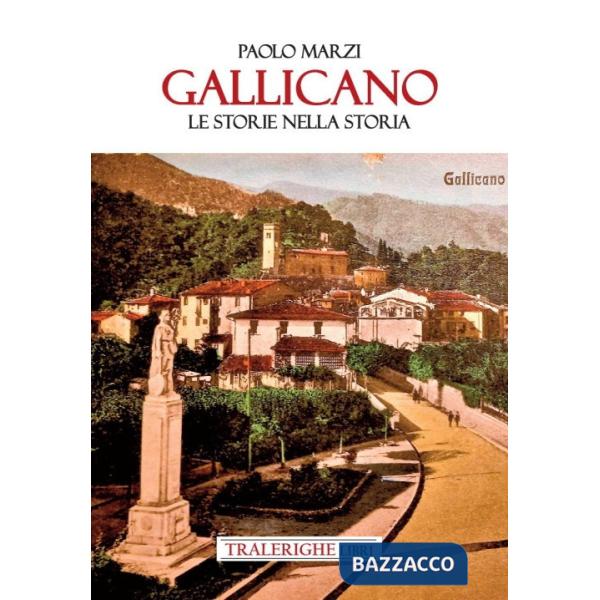 Gallicano. Le storie nella storia