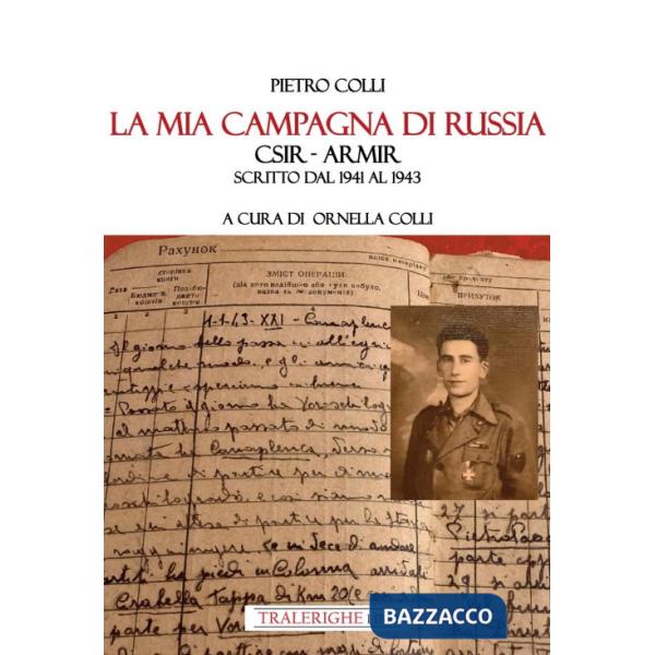 Mia campagna di Russia. CSIR - ARMIR Scritto dal 1941-1943 (La)