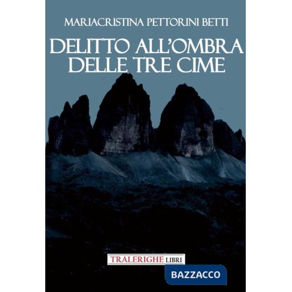 Delitto all'ombra delle Tre Cime