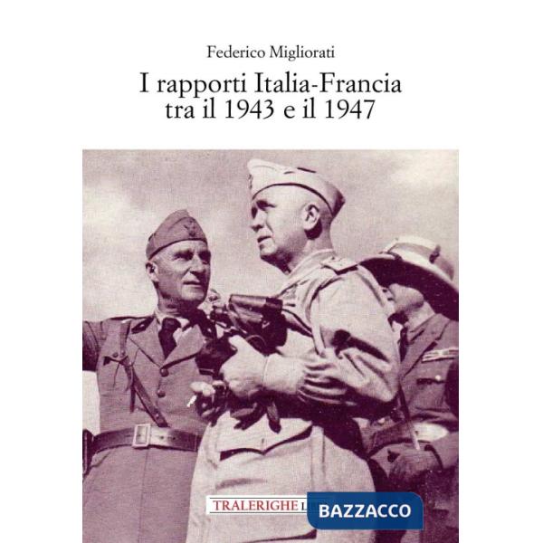 Rapporti Italia-Francia tra il 1943 e il 1947 (I)