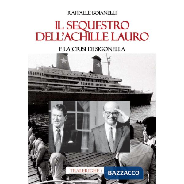 Sequestro dell'Achille Lauro e la crisi di Sigonella (Il)